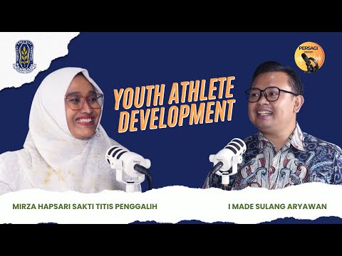 Youth Athlete Development | PERSAGI Kabupaten Pasaman Barat PODCAST Eps. 13